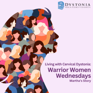 International Womens Day_Martha | Dystonia Medical Research Foundation