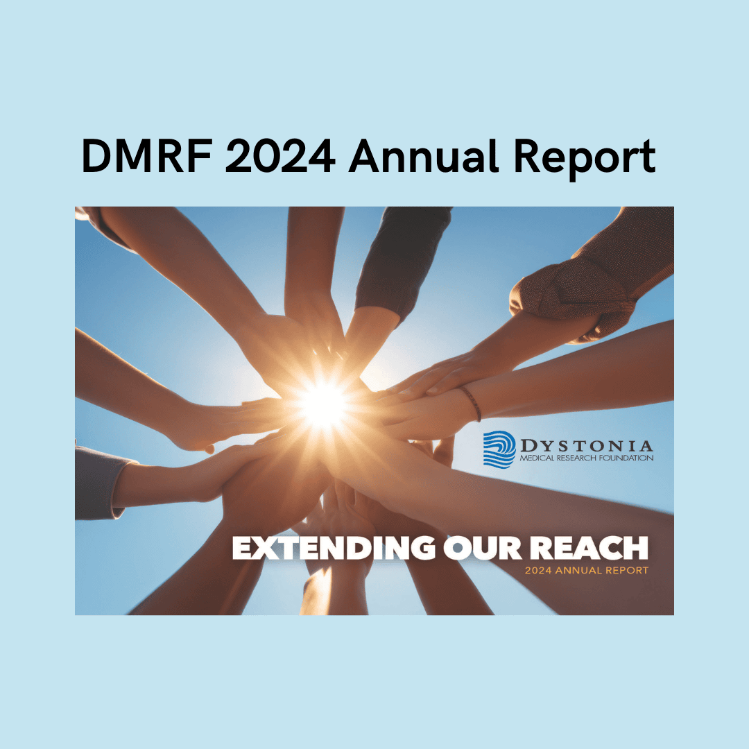 DMRF 2024 Annual Report for Website | Dystonia Medical Research Foundation